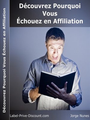 cover image of Découvrez Pourquoi Vous Echouez En Affiliation